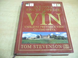 Tom Stevenson - Světová encyklopedie vín (2001) ed. Balios