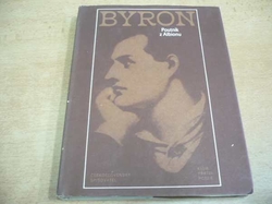 George Gordon Byron - Poutník z Albionu. Výbor z díla (1981)
