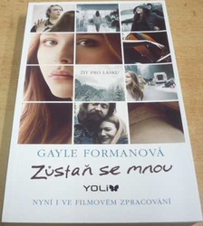 Gayle Formanová - Zůstaň se mnou (2014)