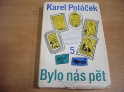 Karel Poláček - Bylo nás pět (1973)