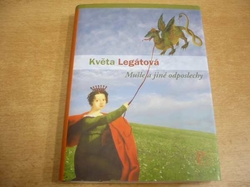 Květa Legátová - Mušle a jiné odposlechy (2007)
