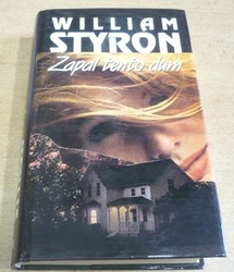 William Styron - Zapal tento dům (1994)