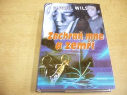 Francis Paul Wilson - Zachraň mne a zemři (2001) Série. Protivník 3