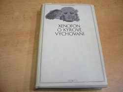 Xenofón - O Kýrově vychování (1970) ed. Antická knihovna
