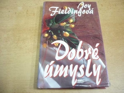 Joy Fieldingová - Dobré úmysly (1994)  