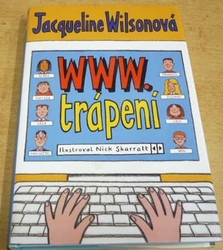 Jacqueline Wilsonová - www.trápení (2004)