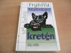 Zdena Frýbová - Malinkatý kretén (1997)