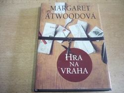 Margaret Atwoodová - Hra na vraha (2004) nová