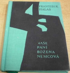 František Halas - Naše paní Božena Němcová (1963)