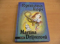 Martina Drijverová - Rytířovo kopí (2005)