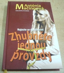 Antónia Mačingová - Najezte se do štíhlosti. Zhubněte jednou provždy (2013)