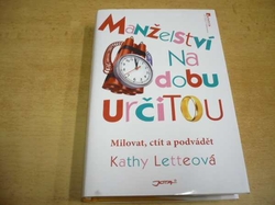  Kathy Letteová - Manželství na dobu určitou (2010) Ed. Beletrie pro ženy s nadhledem