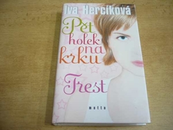 Iva Hercíková - Pět holek na krku. Trest (2003) 