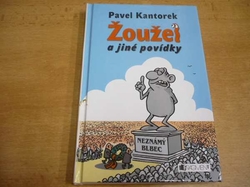 Pavel Kantorek - Žoužel a jiné povídky (2007) jako nová