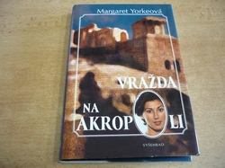 Margaret Yorkeová - Vražda na Akropoli (2003) nová