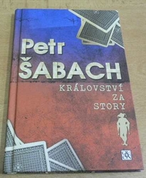 Petr Šabach - Království za story (2012)