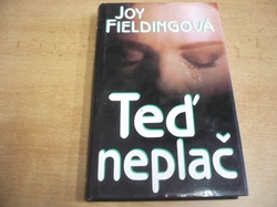Joy Fieldingová - Teď neplač (1999)