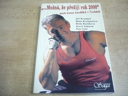 Jiří Krampol - Možná, že přežiji rok 2000 aneb konec knedlíků v Čechách (1998)