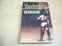 Philipp Vandenberg - Gladiátor (2004)