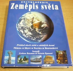 Graham Bateman - Encyklopedie. Zeměpis světa. Přehled všech států a závislých území (1999)