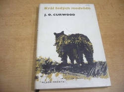 James Oliver Curwood - Král šedých medvědů (1967) ed. Vpřed, av. 163
