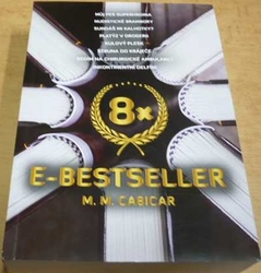 M. M. Cabicar - 8x E-Bestseller (2016) PODPIS AUTORA !!!