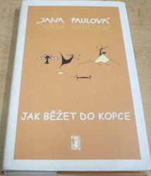 Jana Paulová - Jak běžet do kopce (2006)