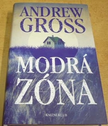 Andrew Gross - Modrá zóna (2008)