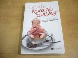 Stephanie Calmanová - Deník špatné matky (2006) ed.  Ze života. Série. Deník špatné matky 
