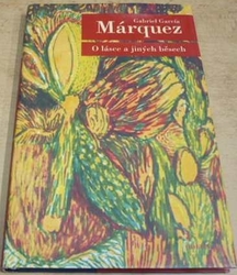 Gabriel García Márquez - O lásce a jiných běsech (2004)