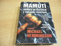 Michael Hemmingson - Mamutí sbírka detektivek z právního prostředí (2002)