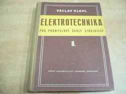 Václav Klepl - Elektrotechnika II. pro průmyslové školy strojnické (1954) 