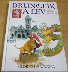 Oldřich Sirovátka - Brunclík a lev (2011)