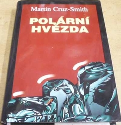 Martin Cruz-Smith - Polární hvězda (1997)