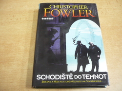 Christopher Fowler - Schodiště do temnot (2008) 