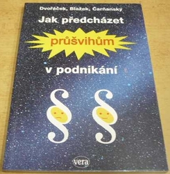 V. Dvořáček - Jak předcházet průšvihům v podnikání (1995)