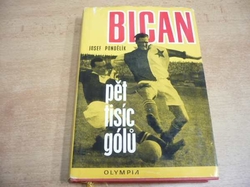 Josef Pondělík - Bican pět tisíc gólů (1974)