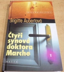 Brigitte Aubertová - Čtyři synové doktora Marche (2001)