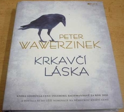 Peter Wawerzinek - Krkavčí láska (2012)