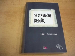 Keri Smithová - Destrukční deník (2014)