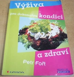 Petr Fořt- Výživa pro dokonalou kondici a zdraví (2004)