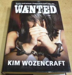 Kim Wozencraft - Wanted (2010)