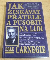 Dale Carnegie - Jak získavat přátele a působit na lidi (1993) 
