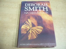 Deborah Smith - Na medvědí hoře (2000)