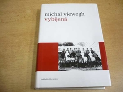 Michal Viewegh - Vybíjená (2004) 