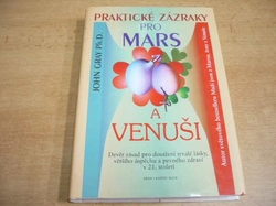 John Gray - Praktické zázraky pro Mars a Venuši (2002)