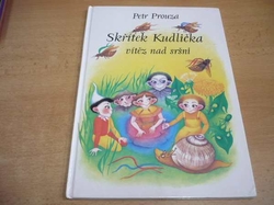 Petr Prouza - Skřítek Kudlička vítěz nad sršni a další podivuhodné příběhy z tajemného světa skřítků (1993)