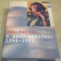 Jan Rejžek - Z mého deníčku 1984 - 2003 (2005)