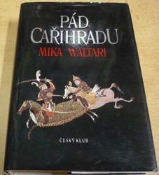 Mika Waltari - Pád Cařihradu (2003)