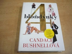 Candace Bushnellová - 4 blondýnky (2008)